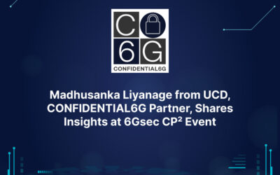 Madhusanka Liyanage from UCD, CONFIDENTIAL6G Partner, Shares Insights at 6Gsec CP² Event