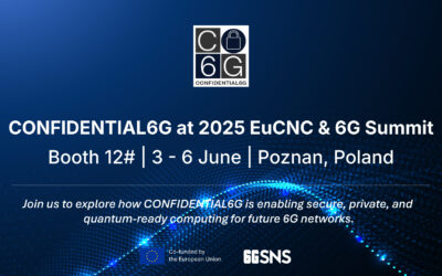 CONFIDENTIAL6G at 2025 EuCNC & 6G Summit